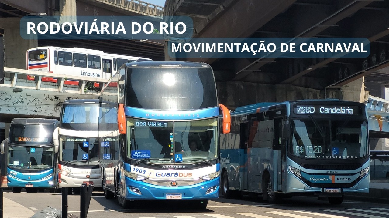 CARNAVAL E MUITO ÔNIBUS - Confira a MOVIMENTAÇÃO INTENSA de ÔNIBUS na RODOVIÁRIA DO RIO (1/2)