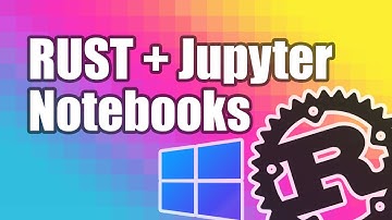 Rust Notebooks (Jupyter and Evcxr) - Getting Started