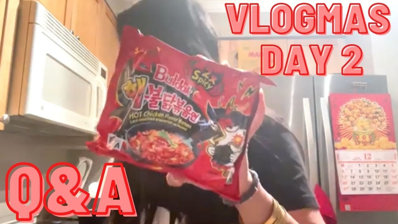 VLOGMAS DAY 2 FIRST Q&A NEW YOUTUBER WITH 2X SPICY NOODLE