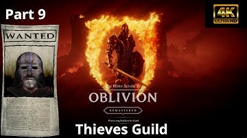 The Elder Scrolls IV: Oblivion Remastered - Part 9 - Thieves Guild Gameplay 4K