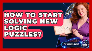 How To Start Solving New Logic Puzzles? - The Numbers Channel