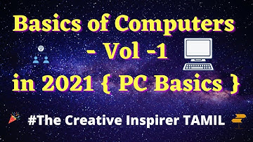 BASICS OF COMPUTERS - VOL 1 | TAMIL | The Creative Inspirer Tamil