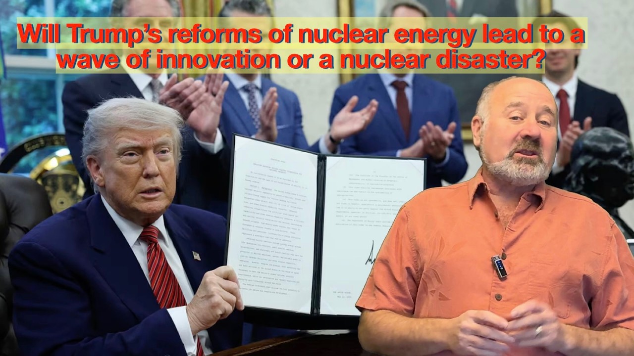 Will Trump’s reforms of nuclear energy lead to a wave of innovation or a nuclear disaster?