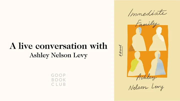 A live conversation with Ashley Nelson Levy | goop...