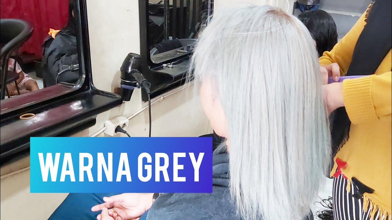  Warna  rambut  grey  YouTube