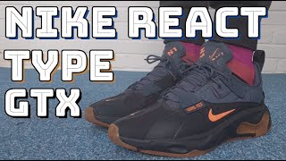 NIKE REACT TYPE GORE-TEX REVIEW - On feet, comfort, weight, breathability and price review