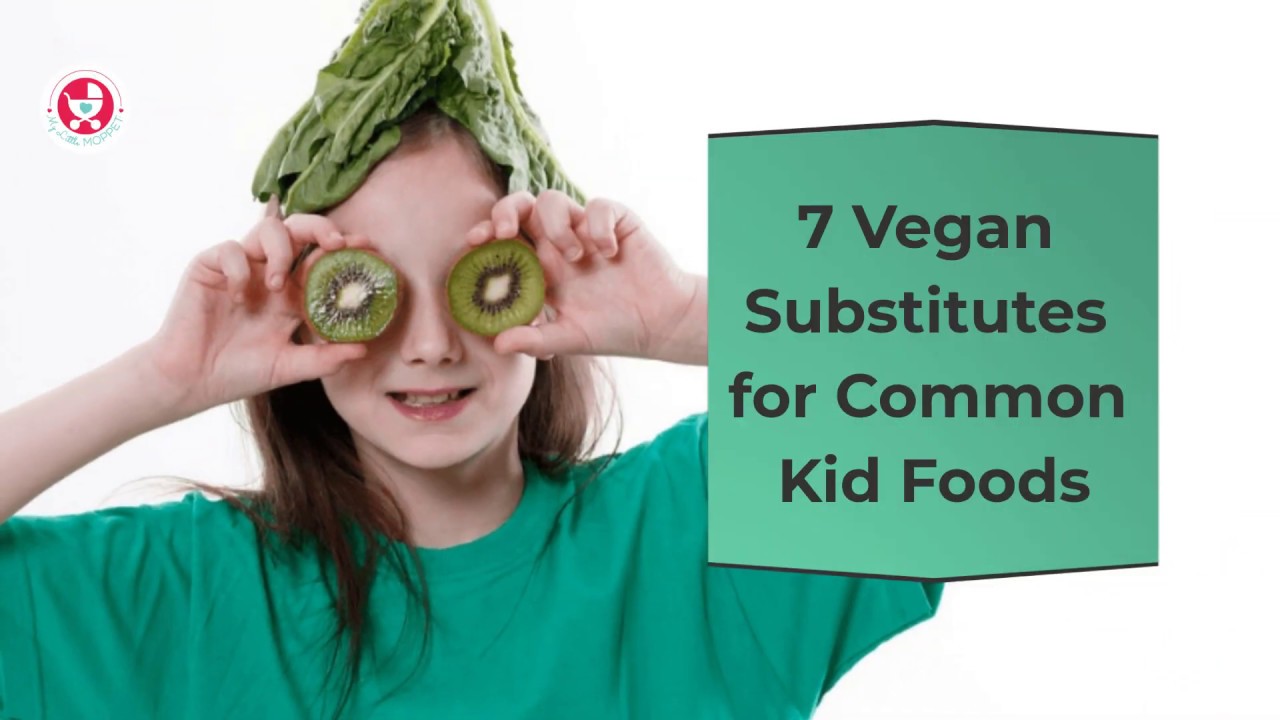 7 Vegan Substitutes for Common Kid Foods - YouTube