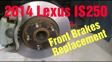 2014 Lexus IS250 Front Brakes