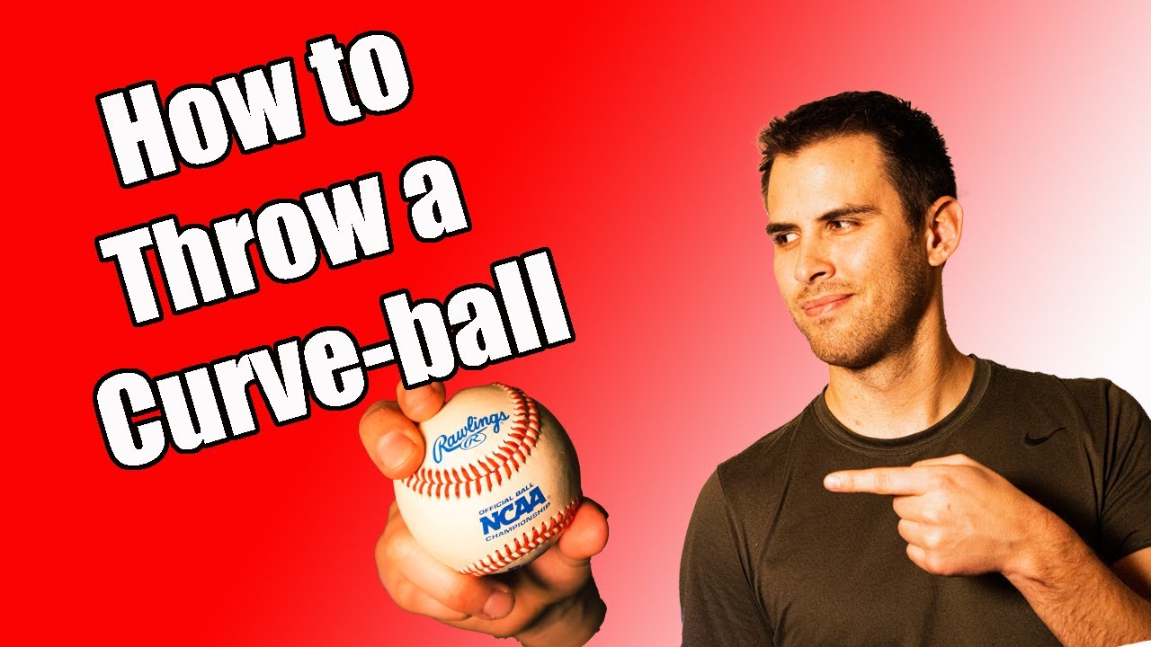 How to Throw a Nasty Curve Ball YouTube