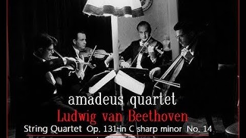 BEETHOVEN, String Quartet Op. 131 in C sharp minor, No.14 (Amadeus Quartet)