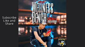 450 - Wellness Bench (Remix) X-Rated Riddim