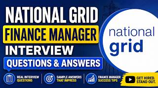 National Grid Finance Manager Interview Questions & Answers