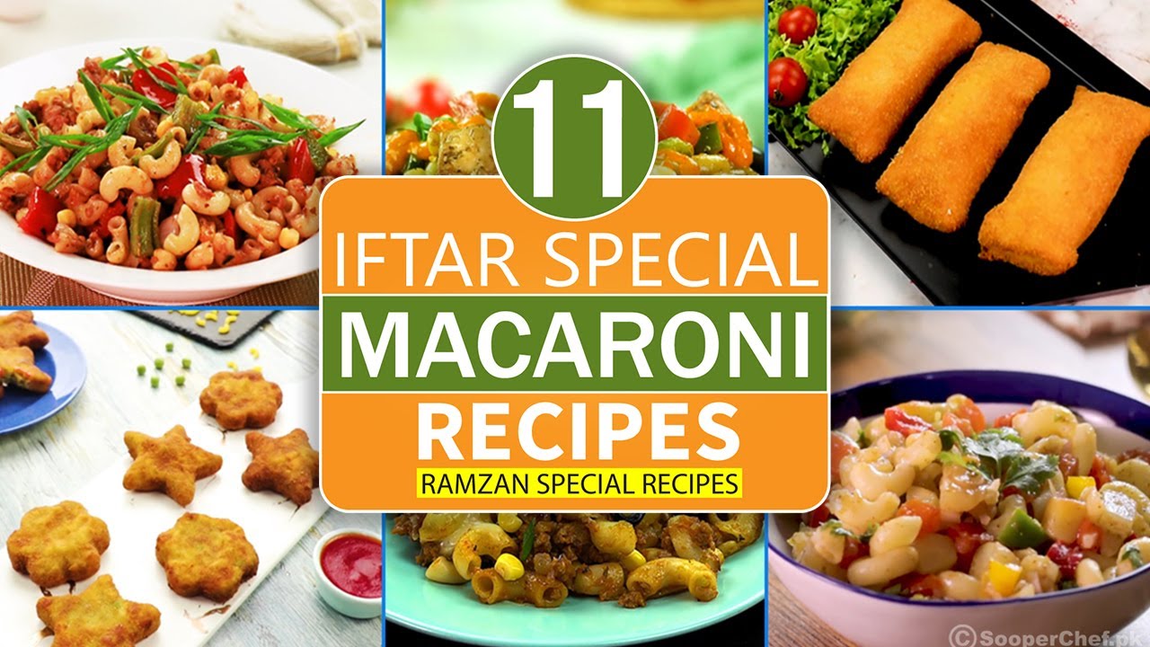 Iftar Special Macaroni Recipes By SooperChef