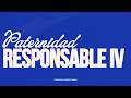 Paternidad Responsable Pt. IV | CEDES