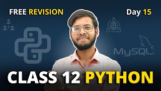 Python Class 12 | Day 15 FREE Revision Series | Class 12 Computer Science | in Hindi