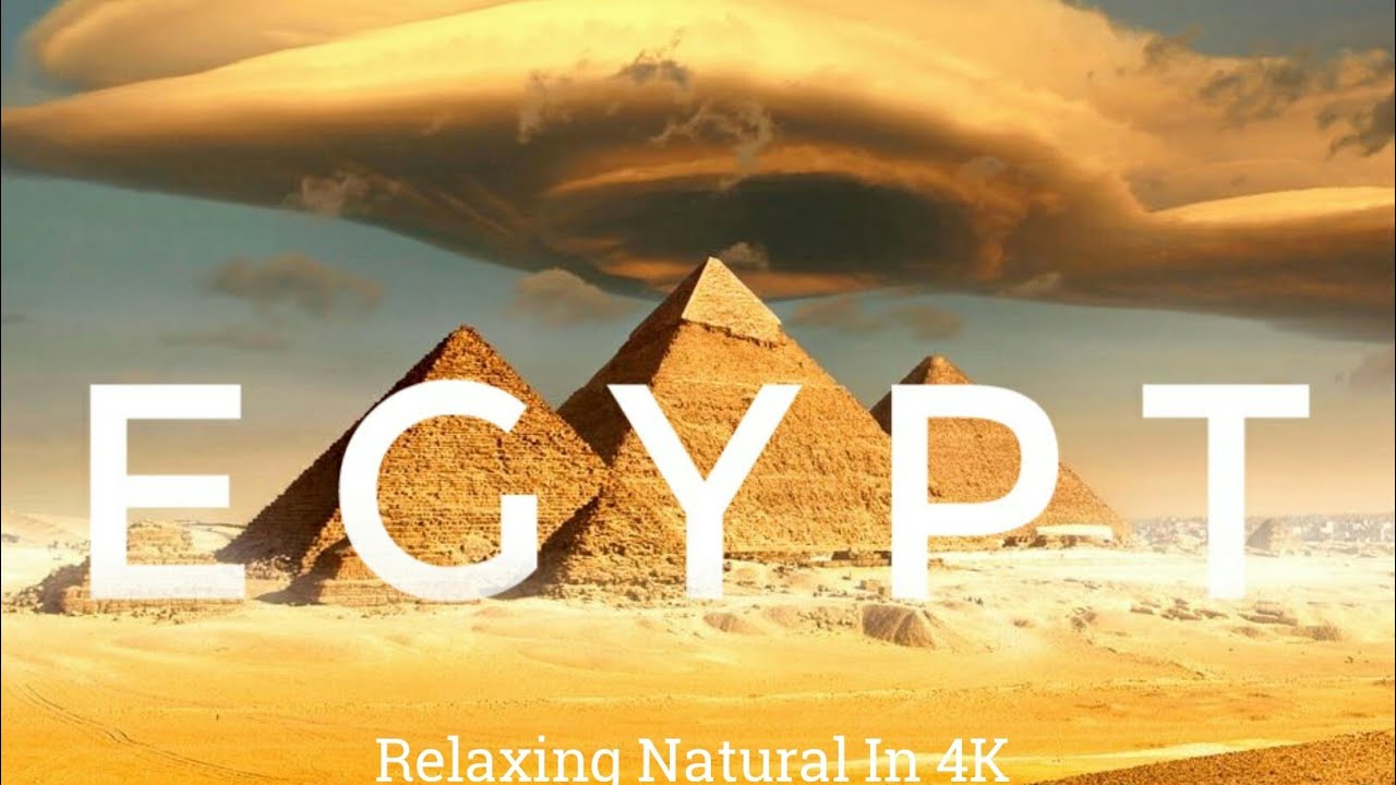 Egypt 4K - Relaxing Nature With Growing Space Astro Music - YouTube