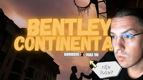BAKA PRASE REAKCIJA NA Karadin x Vule Vu - Bentley Continental