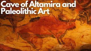 Exploring The Ancient Wonders Cave Of Altamira And Paleolithic Art
