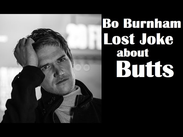 Bo Burnham | Lost Joke about Butts