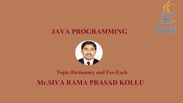 JAVA|Dictionary and For-Each|Mr.SIVA RAMA PRASAD KOLLU