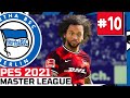 DEADLINE DAY DRAMA! PES 2021 Hertha Berlin Master League w/ Mods | Full Manual | Legend - #10