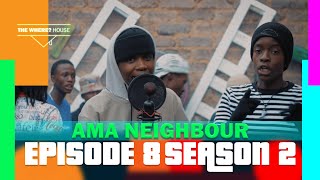 THE WHERE? HOUSE | S2 EP8 | Ama Neighbour Perform 'Ndabakabani'