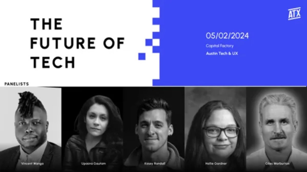 Austin Tech & UX: The Future of Tech - A Panel Discussion - YouTube