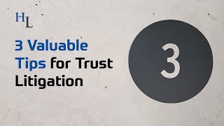 3 Valuable Tips for Trust Litigation | Hackard Law Profile