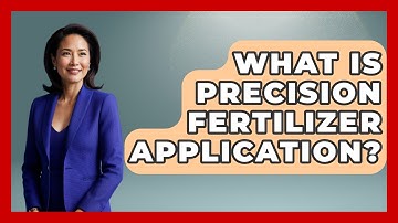 What Is Precision Fertilizer Application? - The World of Agriculture