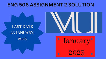 Assignment 2 Solution ENG 506 January, 2023, Virtual University of Pakistan