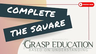 COMPLETE THE SQUARE - Finally Understand It!