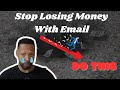 Stop Losing Money With Email. Do This Instead (Best Email Method 2023)