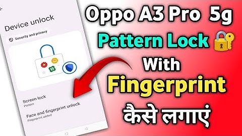 Oppo a3 pro 5g in display fingerprint setting | oppo A3 pro 5g me screen lock kaise lagaye