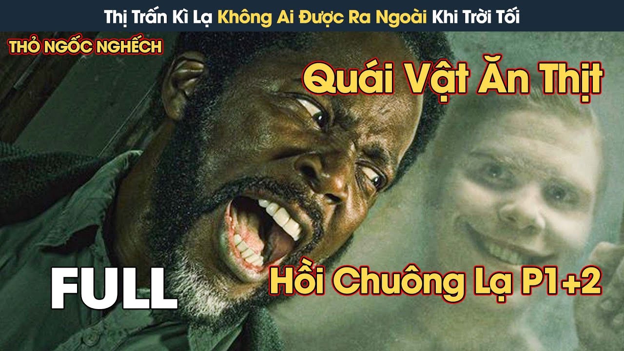 [Review Phim] Thị Trấn Kì Lạ Không Ai Dám Ra Ngoài Vào Buổi Tối Vì Loại Sinh Vật Bí Ẩn