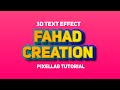 3d text effect  pixellab tutorial  fahad creation