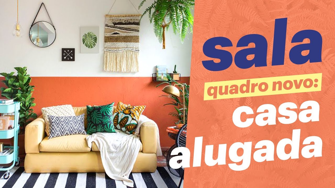 7 dicas para decorar uma casa alugada sem gastar muito - Casa