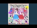 Max Charm Faces ～彼女は最高!!!!!!～