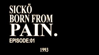 sickö born from pain. 01