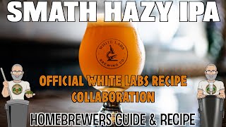 White Labs SMATH Hazy IPA Recipe & Methods For Homebrewers