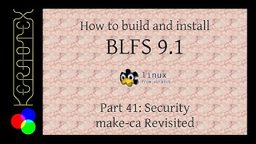 How to build and install BLFS 9.1 - Part 41: Security - make-ca revisited