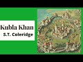 Kubla Khan by Samuel Taylor Coleridge| Summary| Analysis| Interpretation