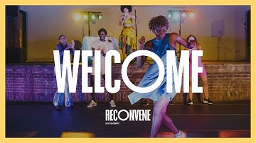 Welcome to RECONVENE 2022