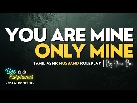 Triggering Your Possessive Romantic ASMR Husband Jealousy [NEEDY🔥] [Tamil Oneshot] Part 1