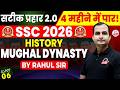 SSC CGL 2026 | सटीक प्रहार 2.0 | 4 महीने में CGL पार | HISTORY | MUGHAL DYNASTY | By Rahul Sir