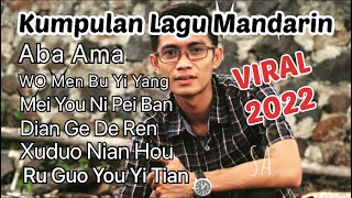 KUMPULAN LAGU MANDARIN PALING SEDIH (VIRAL 2022)