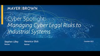 Cyber Spotlight: Managing Cyber Legal Risks to Industrial Systems