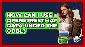How Can I Use OpenStreetMap Data Under The ODbL? - The Geography Atlas