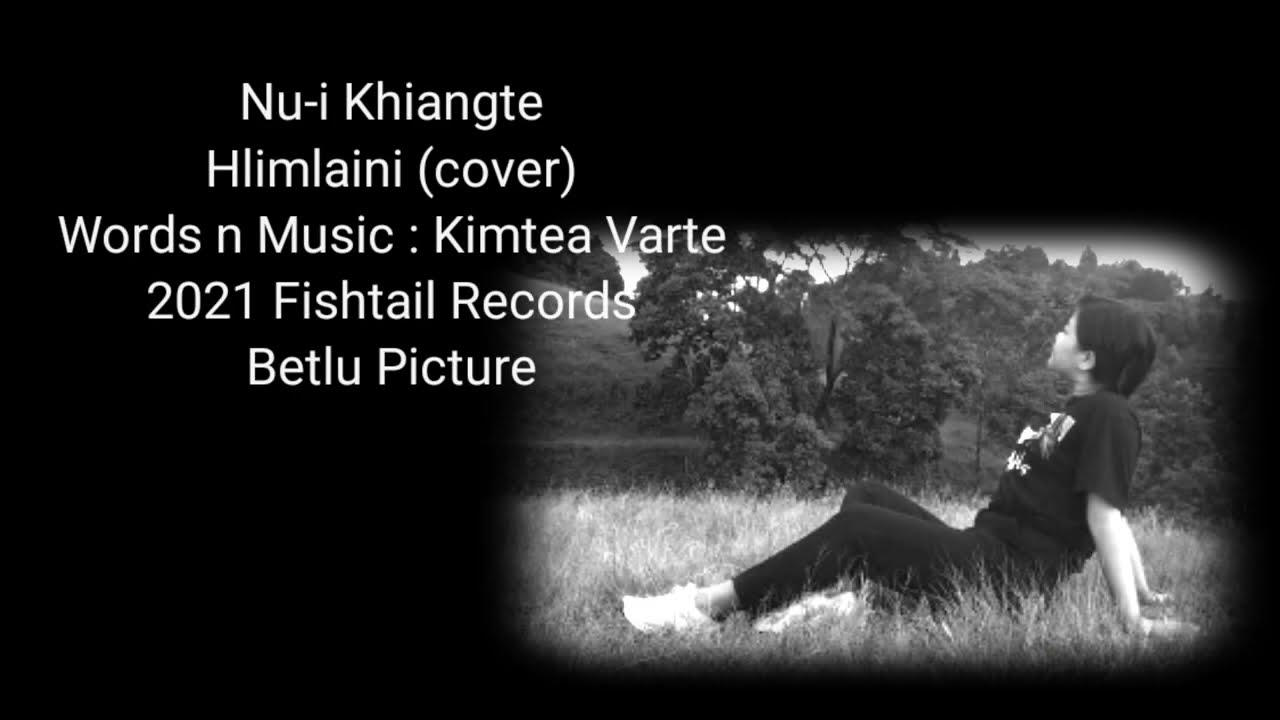Nu-i Khiangte - Hlimlaini (cover) [ Kan inleng zinga zakzum ber]