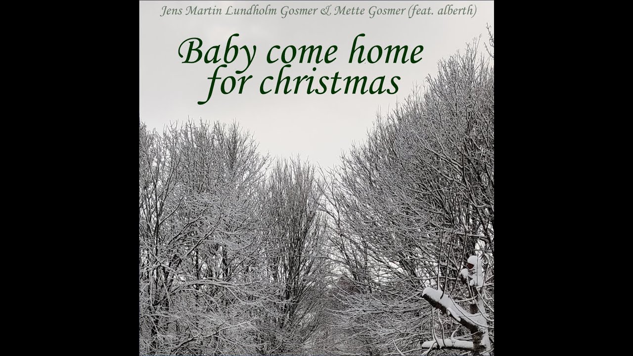 Baby Come Home For Christmas 