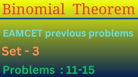 Binomial Theorem | EAMCET previous problems | Set- 3 | Problems: 11-15 @EAG